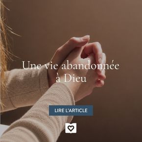 Une vie abandonnée à Dieu