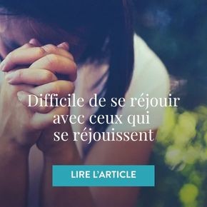 Difficile de se réjouir avec ceux qui se réjouissent